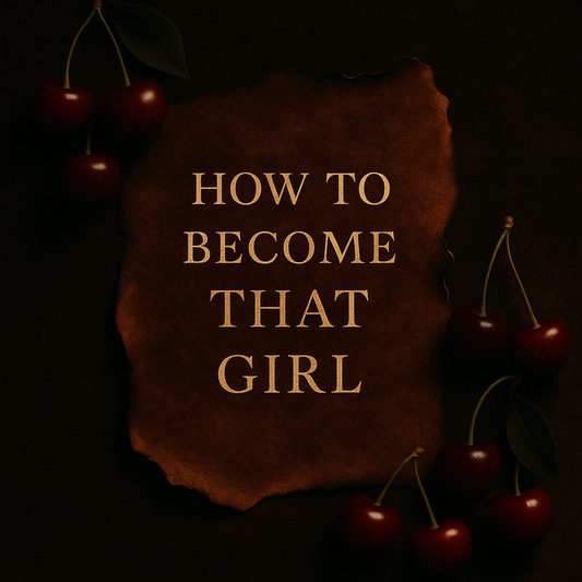 How to become THAT girl?