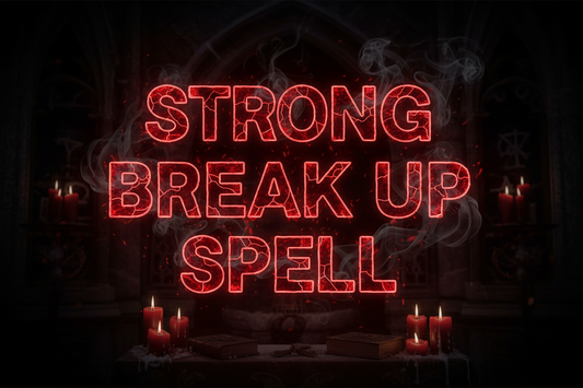 A strong break up spell